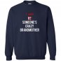 I am someones crazy mother in law great gift idea Sweatshirt