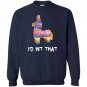Id hit that pinata cinco de mayo party Sweatshirt