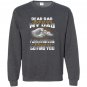 If i had a different dad i would punch in the face Sweatshirt