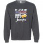 If lost or drunk please return to jennifer Sweatshirt