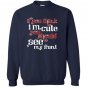 If you think im cute you should see my aunt Sweatshirt