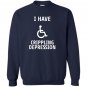 I have crippling depression Sweatshirt