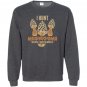 I hunt because i have no morels mushroom hunting Sweatshirt
