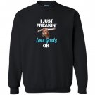 I just freaking love goats ok funny baby goat Sweatshirt
