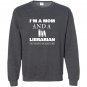 Im a mom librarian nothing scares me mother day gift Sweatshirt