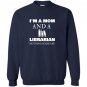 Im a mom librarian nothing scares me mother day gift Sweatshirt