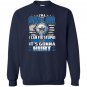 Im a sailor i cant fix stupid Sweatshirt