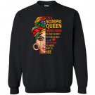 Im a scorpio queen i have 3 sides funny birthday Sweatshirt