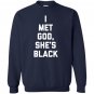 I met god shes Sweatshirt