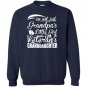 Im not just grandpas im veterans granddaughter Sweatshirt