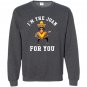 Im the juan for you cinco de mayo may fifth Sweatshirt