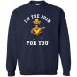 Im the juan for you cinco de mayo may fifth Sweatshirt