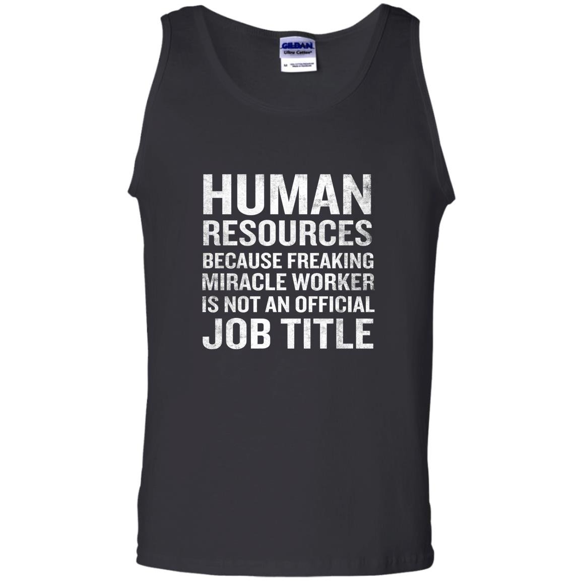 Human resources miracle worker funny hr job quote Tank Top