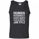 Human resources miracle worker funny hr job quote Tank Top