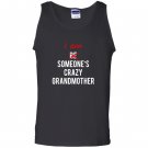 I am someones crazy mother in law great gift idea Tank Top