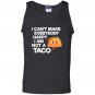 I cant make everybody happy i am a taco Tank Top