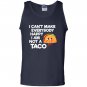 I cant make everybody happy i am a taco Tank Top