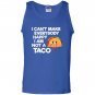 I cant make everybody happy i am a taco Tank Top