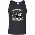 I dont snore i dream im a motorcycle Tank Top
