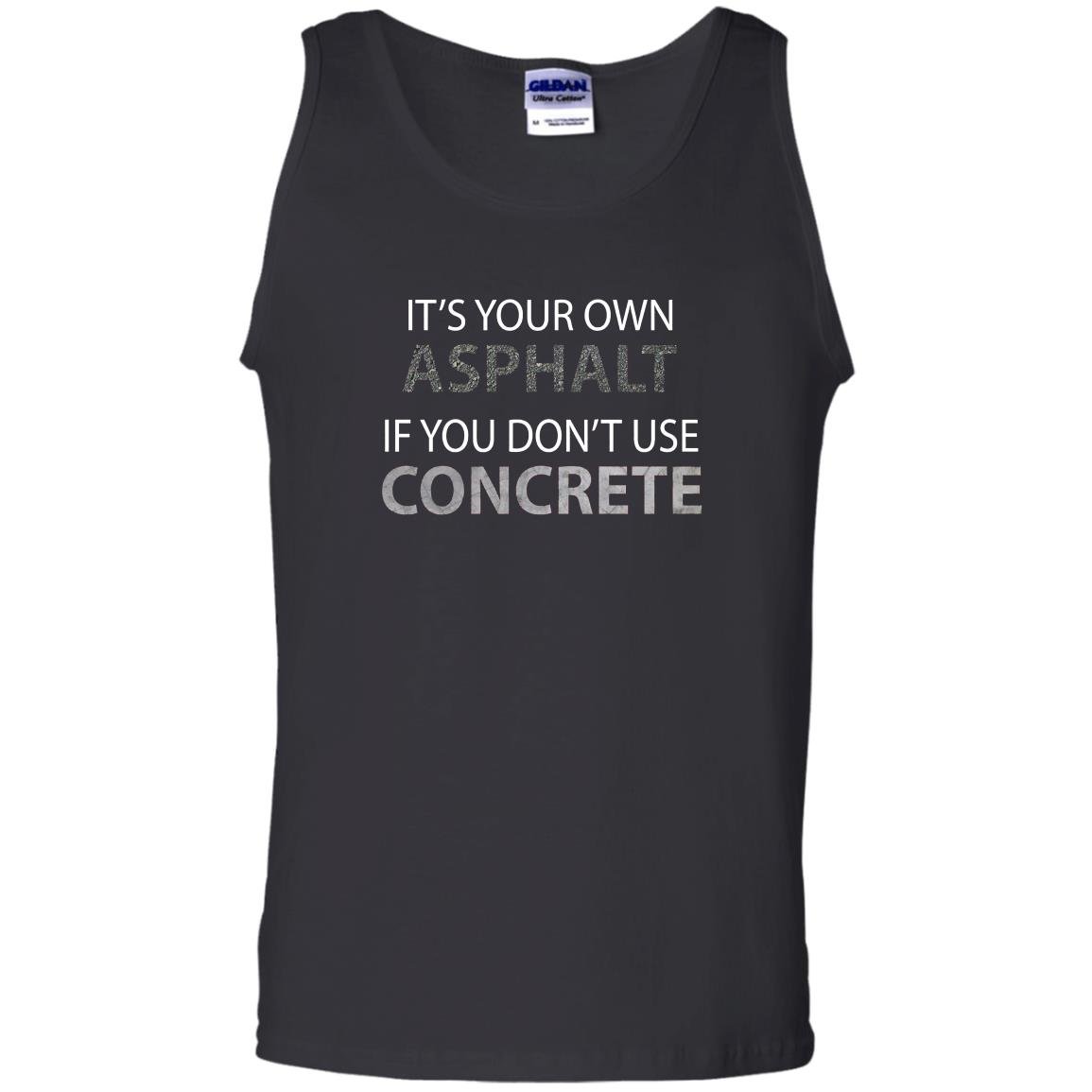 If you dont use concrete funny road worker Tank Top