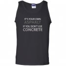 If you dont use concrete funny road worker Tank Top
