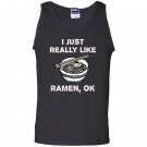 I just really like ramen ok funny ramen Tank Top