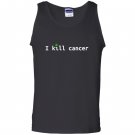 I kill cancer funny cannabis leaf cancer awareness Tank Top