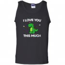 I love you this much cute t-rex dinosaur valentines Tank Top