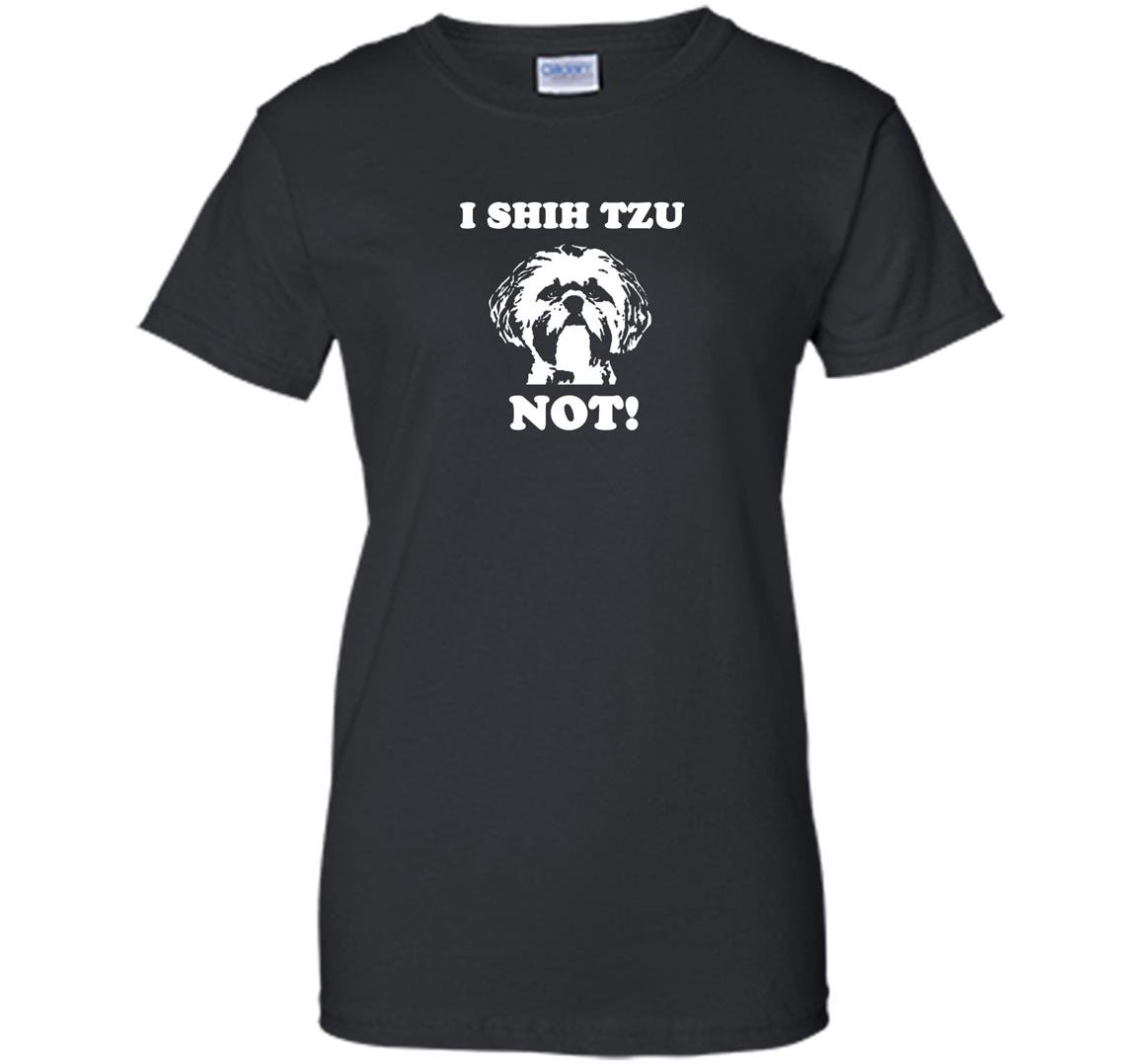 Tzu not funny dog lover Women