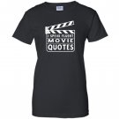 I speak fluent movie quotes funny Women