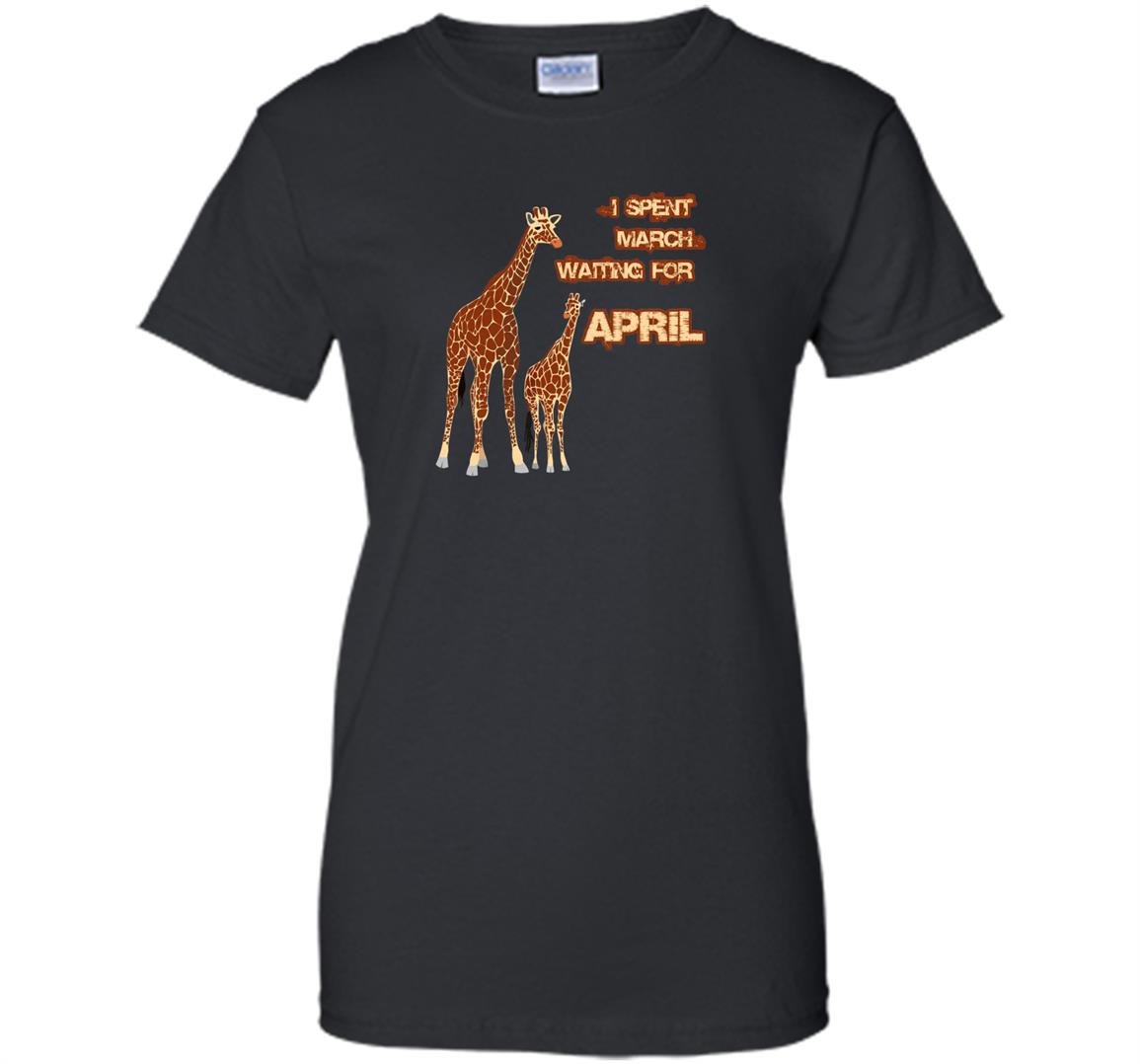 I spent march waiting for april the giraffe funny Women