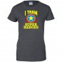 I train super heroes for awesome teachers Women