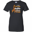 I wear orange for my daughter leukemia awareness Women