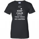 Keep calm because these things do happen the phatom Women