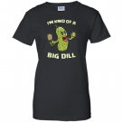 Kind of a big dill funny pickleball paddles balls Women