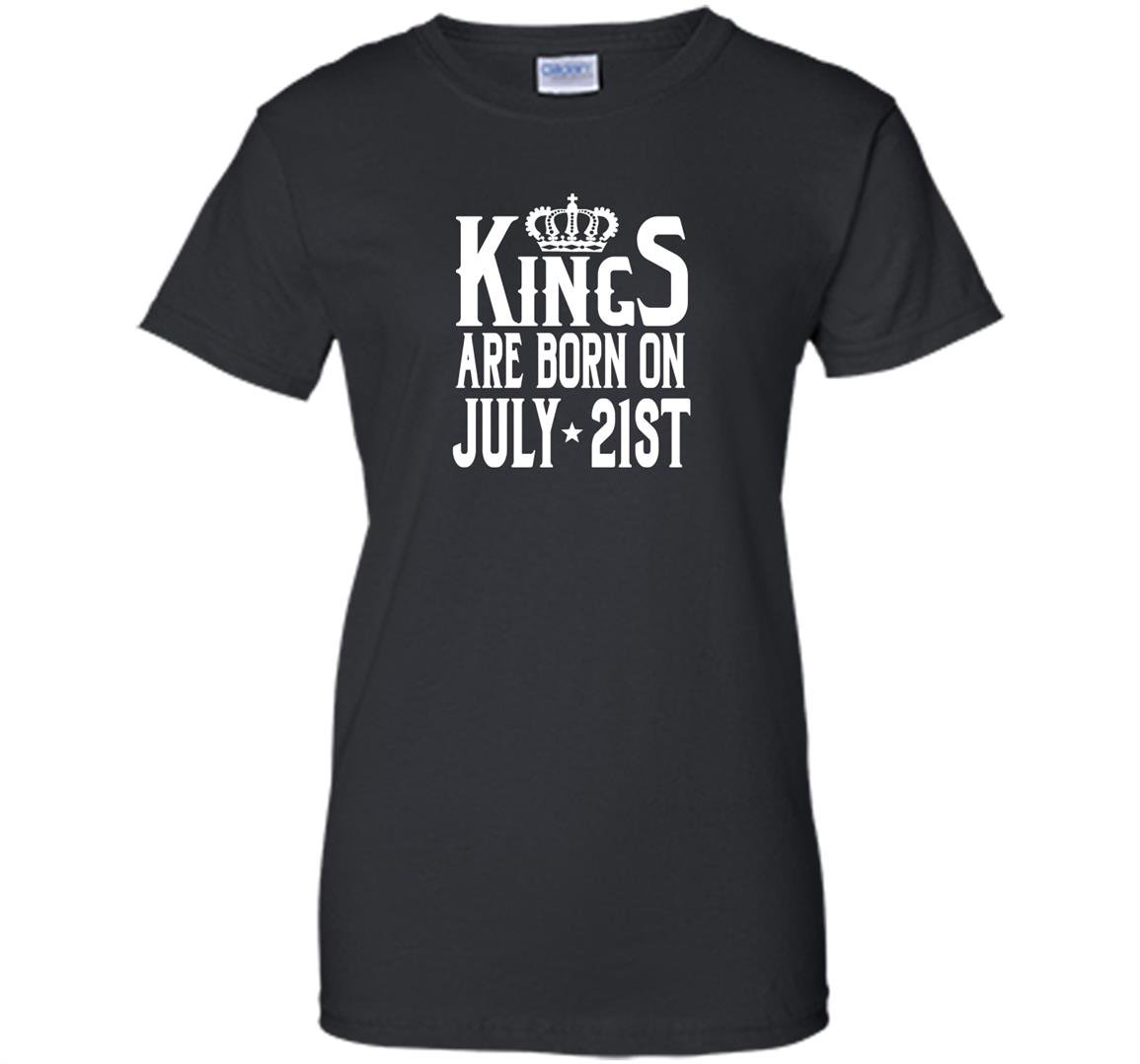 Kings are born on july 21st funny birthday Women