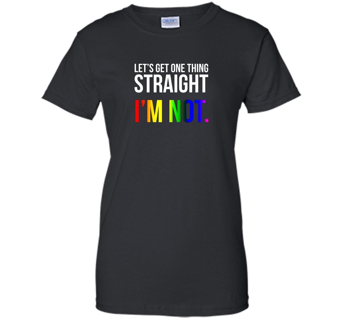 Lets get one thing straight im not lgbt rainbow flag Women