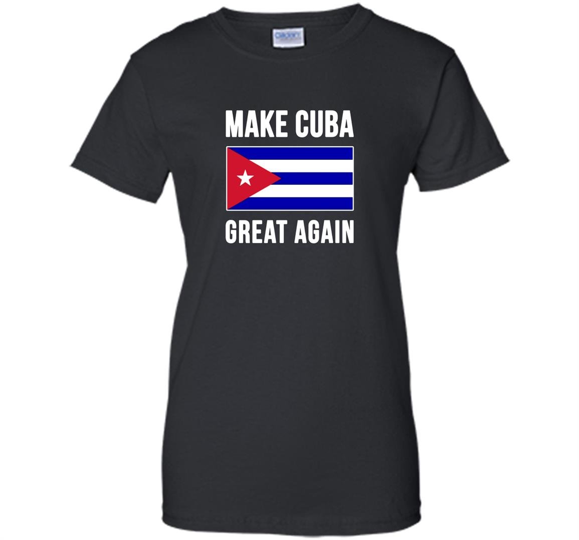 Make cuba great again cuban pride Women