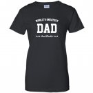 Worlds greatest dad semi finalist fathers day Women