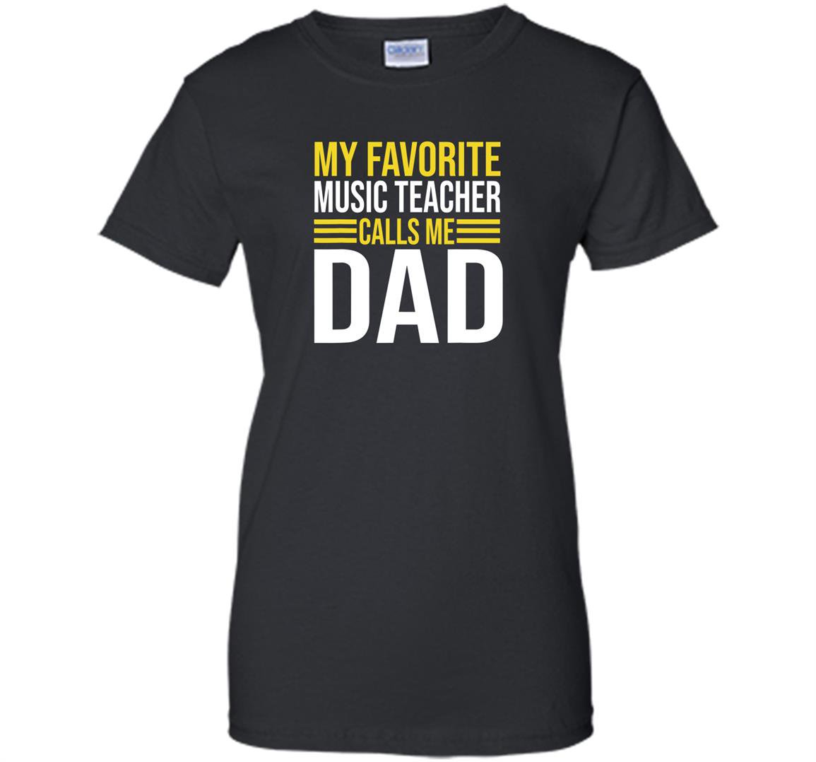 My favorite music teacher calls me dad funny music teacher Women
