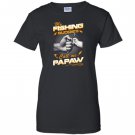 My fishing buddies call me papaw Women