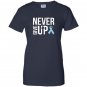 Never give up prostate cancer cancer awareness Women