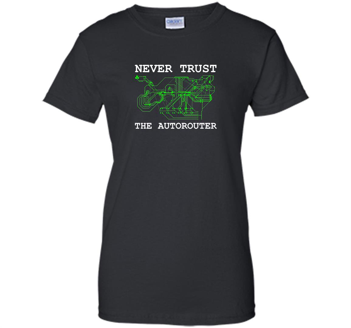 Never trust the autorouter special engineer Women
