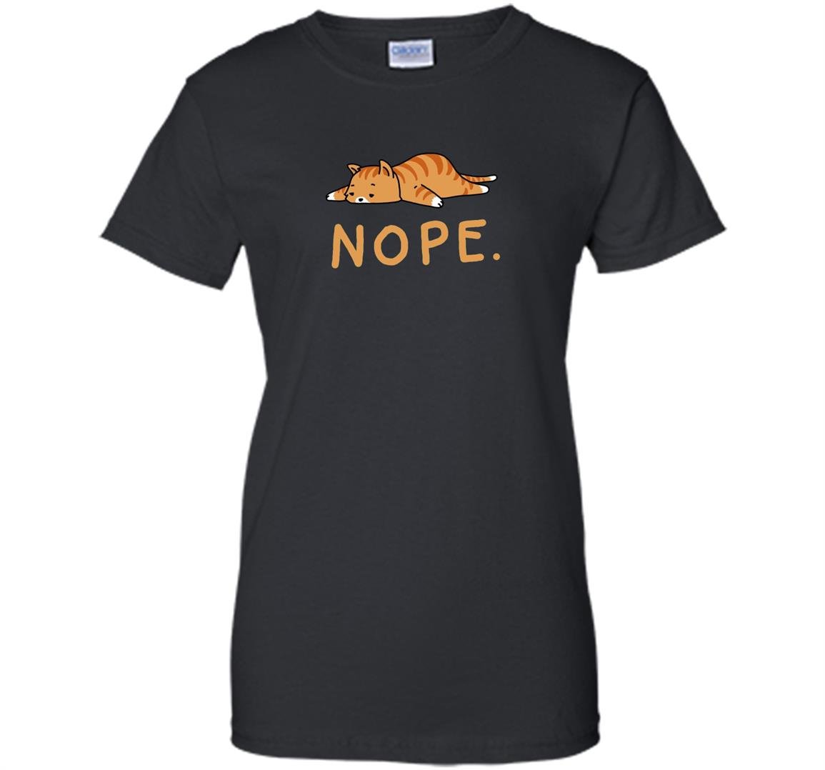 Nope not today funny lazy cat Women