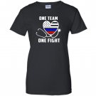 One team one fight nurse support police firefighter Women
