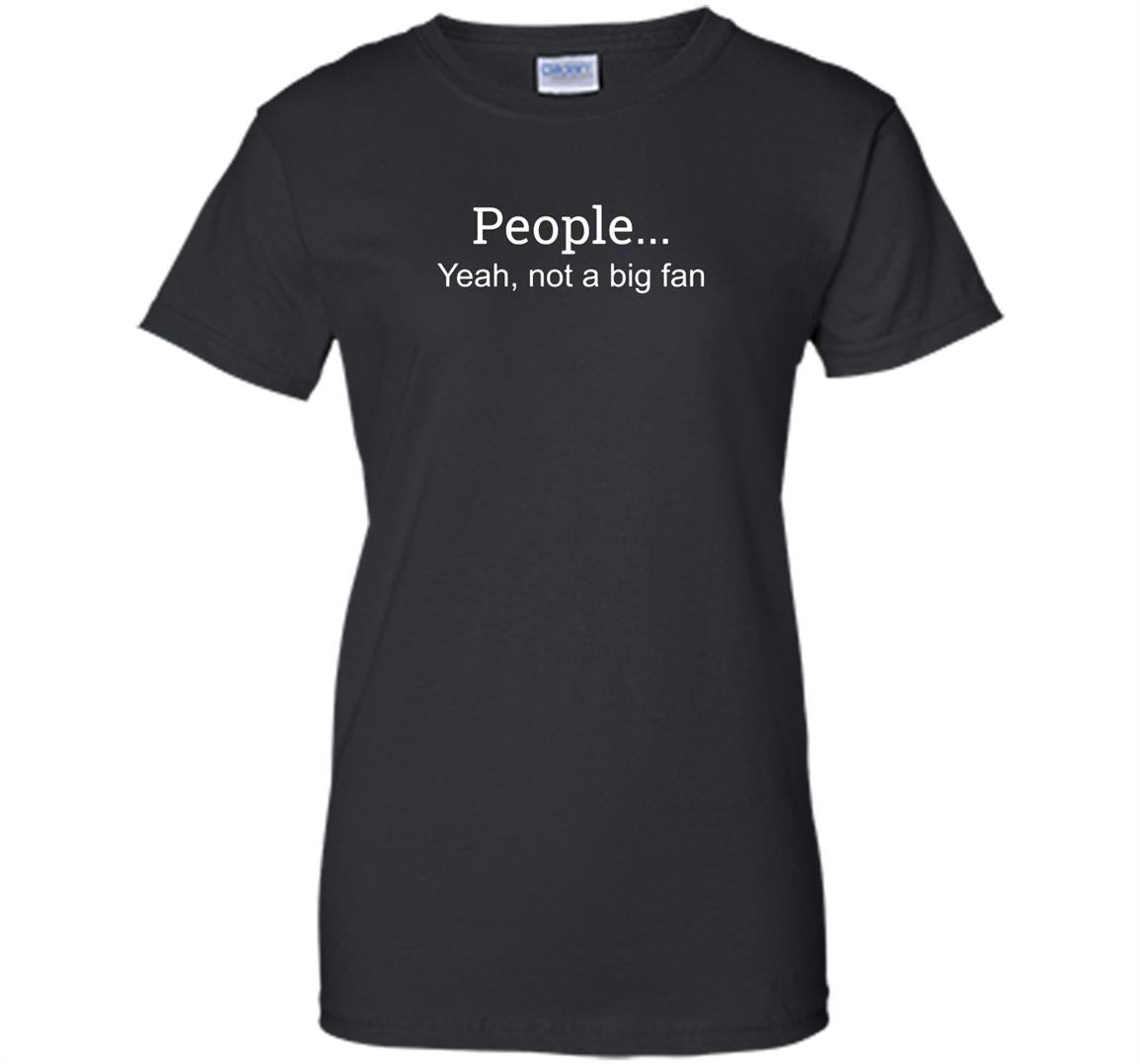 People yeah not a big fan funny introvert Women