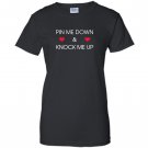Pin me down and knock me up funny cute Women
