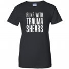 Runs with trauma shears in etc Women
