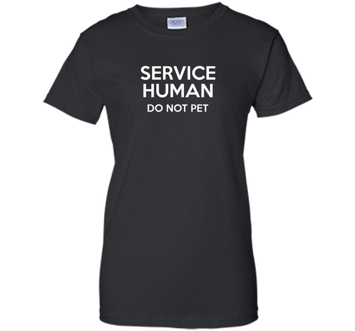 Service human do not pet funny Women