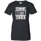 Straight outta 2003 16th birthday gift Women